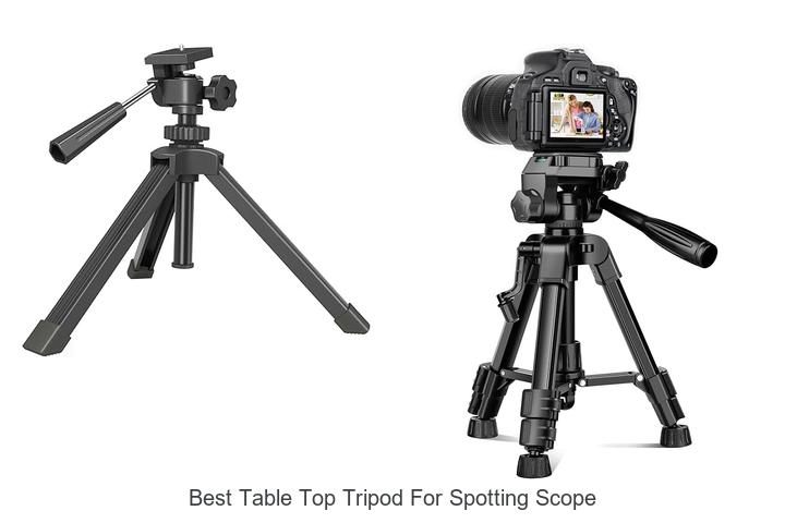Best Table Top Tripod For Spotting Scope That Amazes You