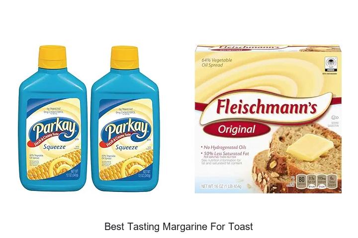 Top 12 Best Tasting Margarine For Toast You’ll Love Today