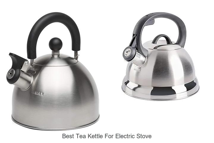 Top 12 Best Tea Kettle For Electric Stove You Must See
