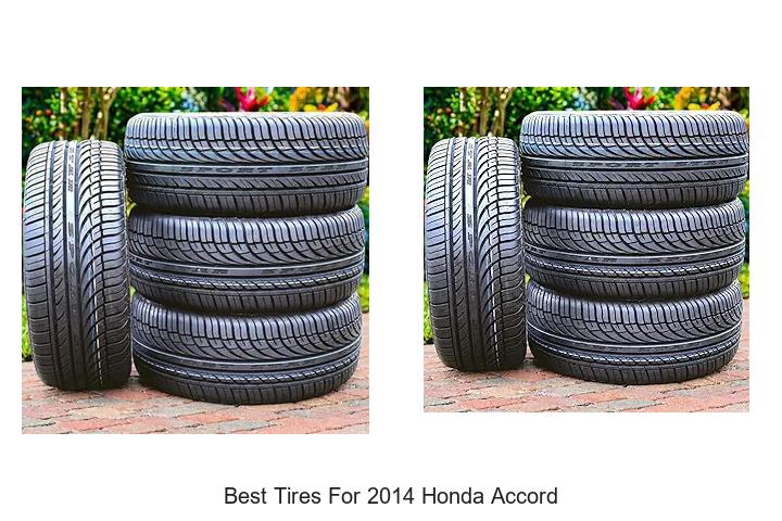 Top 12 Best Tires For 2014 Honda Accord You Must See