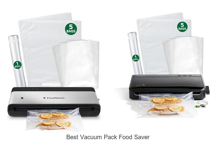 Top 15 Best Vacuum Pack Food Saver For Fresh Food