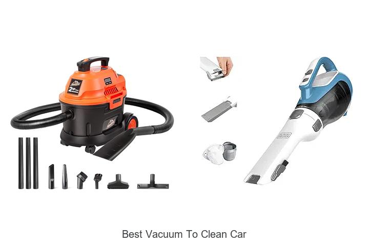Top 12 Best Vacuum To Clean Car For Perfect Shine