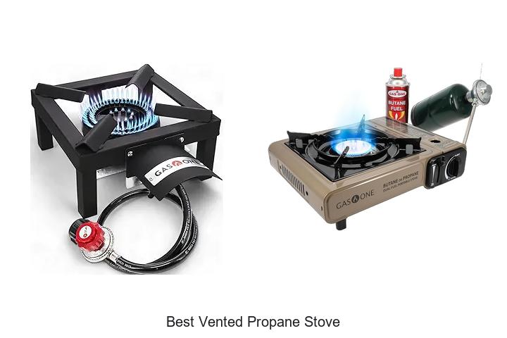 Top 15 Best Vented Propane Stove For Ultimate Cooking