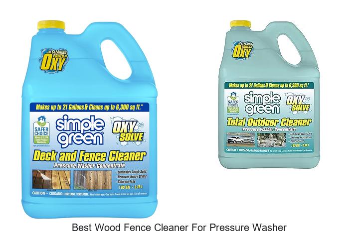 Top 12 Best Wood Fence Cleaner for Pressure Washer Revealed